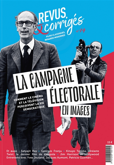 Revus et corrigés, n° 14. La campagne électorale en images : comment le cinéma et la télévision perçoivent la vie démocratique