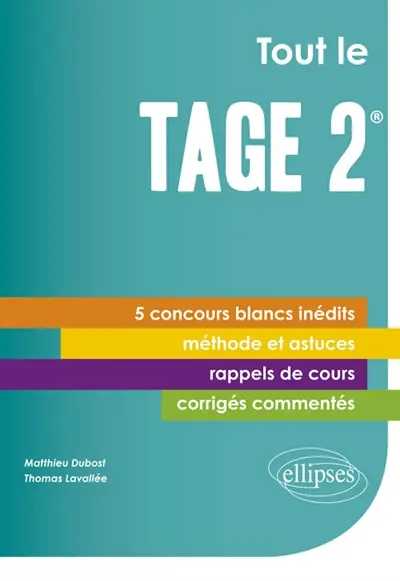 Tout le Tage 2 : 5 concours blancs inédits, méthode et astuces, rappels de cours, corrigés commentés