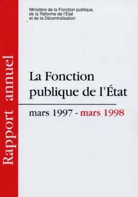 La Fonction publique de l'Etat : mars 1997-mars 1998