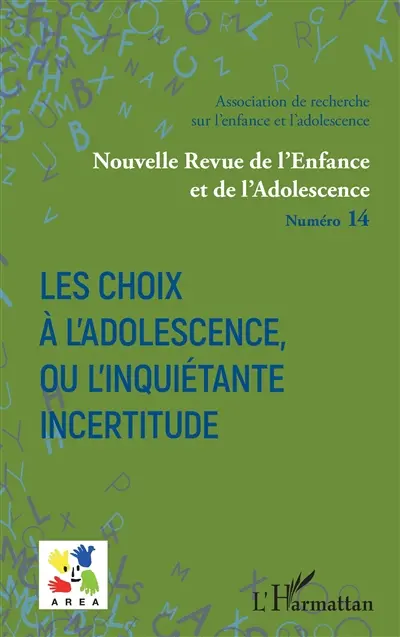 Nouvelle revue de l'enfance et de l'adolescence, n° 14. Les choix à l'adolescence, ou L'inquiétante incertitude Nouvelle revue de l'enfance et de l'adolescence, n° 14. Les choix à l'adolescence, ou L'inquiétante incertitude