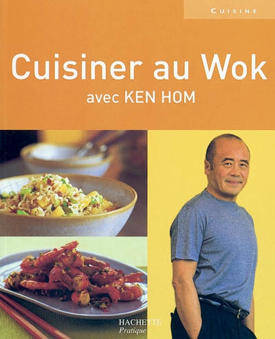 Cuisiner au wok avec Ken Hom