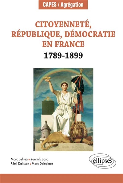 Citoyenneté, république, démocratie en France, 1789-1889