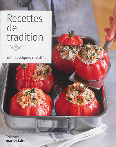 Recettes de tradition : 100...