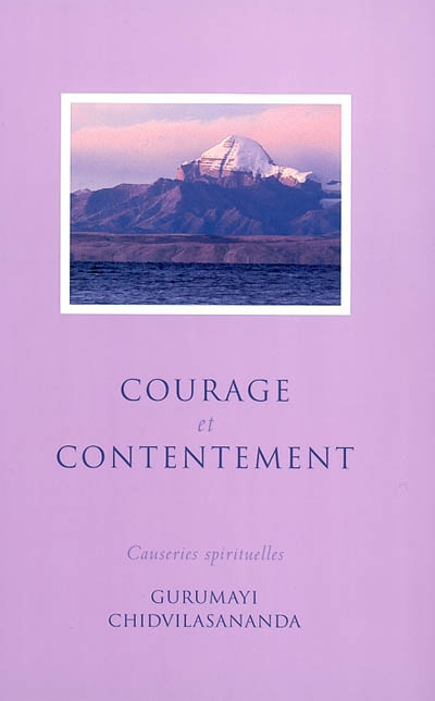 Courage et contentement : causeries spirituelles