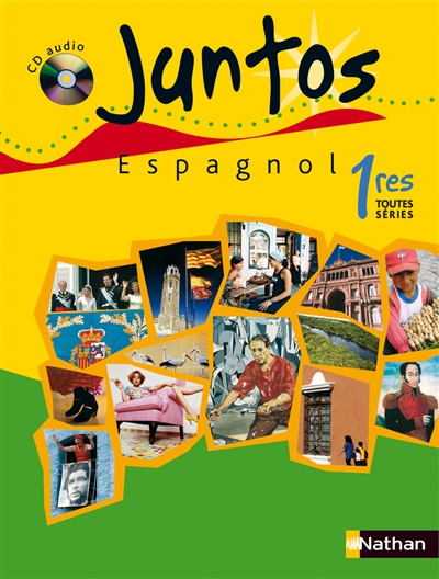 Juntos, espagnol 1res toutes séries : livre de l'élève