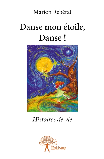 Danse mon étoile, danse ! :...