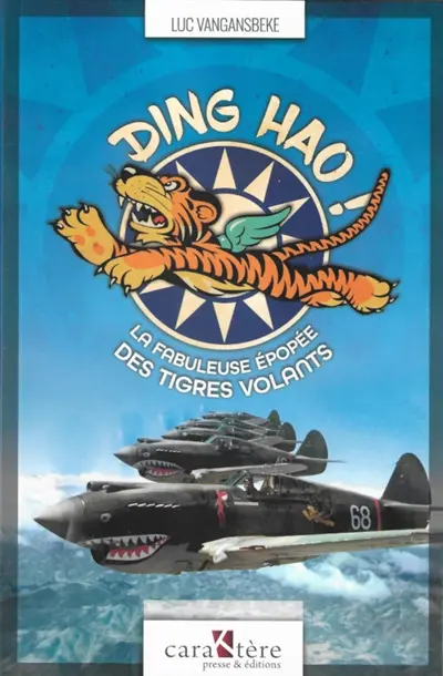 Ding hao ! : la fabuleuse épopée des tigres volants