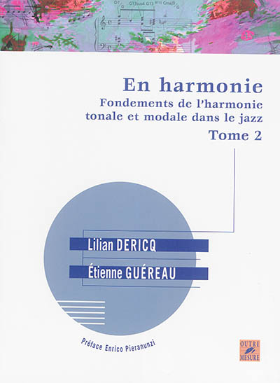 En harmonie : fondements de l'harmonie tonale et modale dans le jazz. Vol. 2
