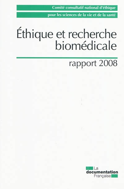 Ethique et recherche biomédicale : rapport 2008