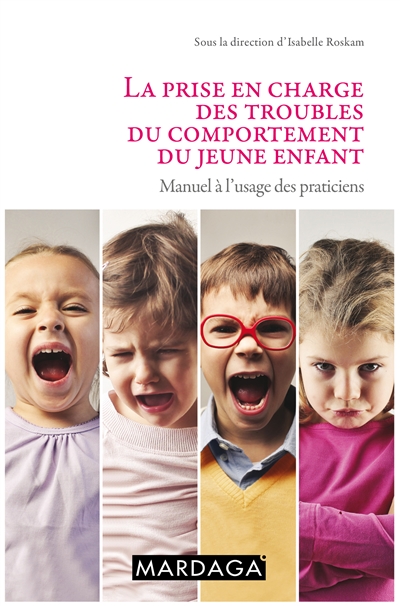 La prise en charge des troubles du comportement du jeune enfant : manuel à l'usage des praticiens