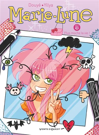 Marie-Lune. Vol. 8. Plus moche la vie !