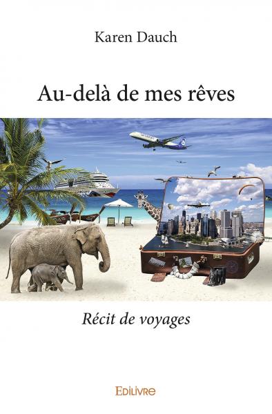 Au delà de mes rêves :...