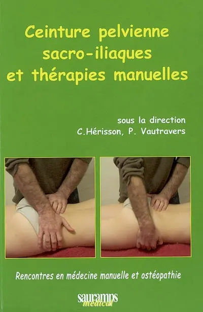 Ceinture pelvienne, sacro-iliaques et thérapies manuelles