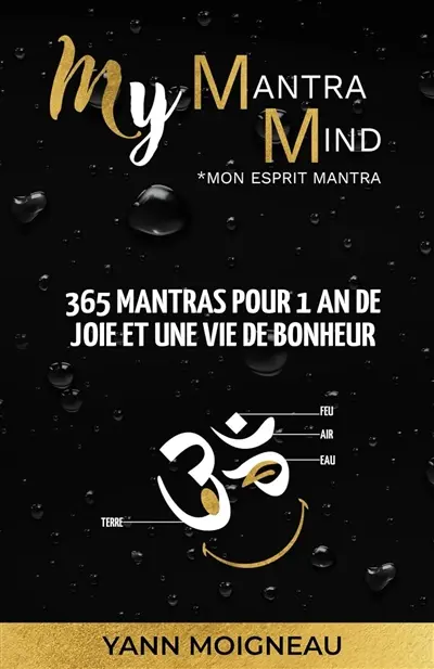 My Mantra Mind : 365 Mantras pour 1 an de joie et une vie de bonheur