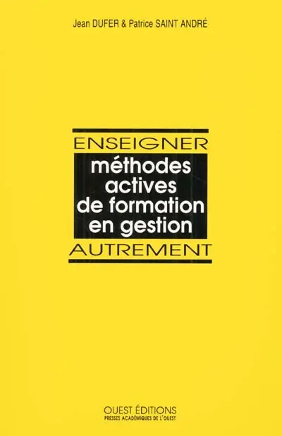 Enseigner autrement : méthodes actives de formation en gestion