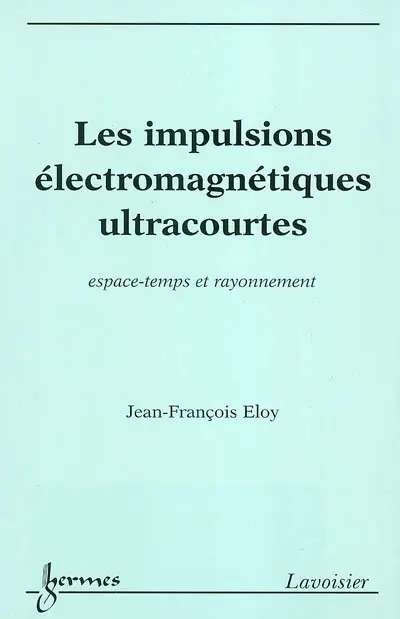 Les impulsions électromagnétiques ultracourtes : espace-temps et rayonnement