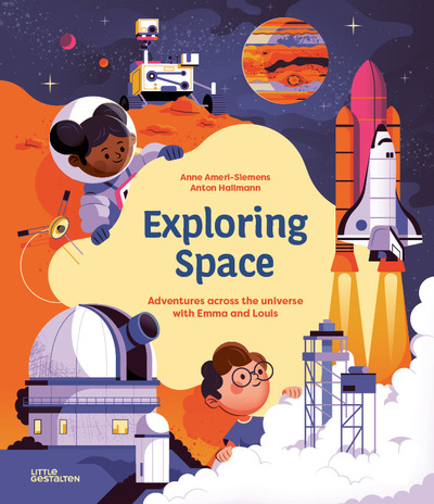 exploring space : adventures across the universe with emma and louis