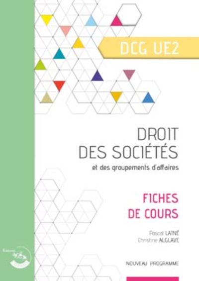 Droit des sociétés et des groupements d'affaires, DCG UE2 : fiches de cours : nouveau programme