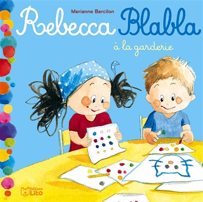 Rebecca Blabla. Vol. 9. Rebecca Blabla à la garderie