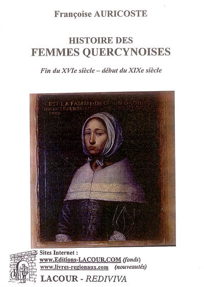 Histoire des femmes quercynoises : fin du XVIe siècle-début du XIXe siècle