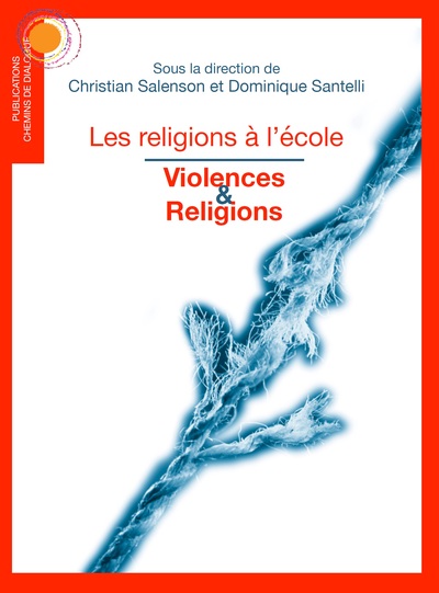 Violences & religions : les religions à l'école