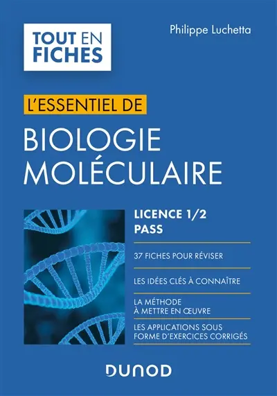 L'essentiel de biologie moléculaire : licence 1, 2, Pass