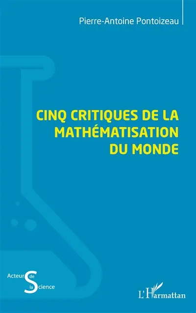 Cinq critiques de la mathématisation du monde