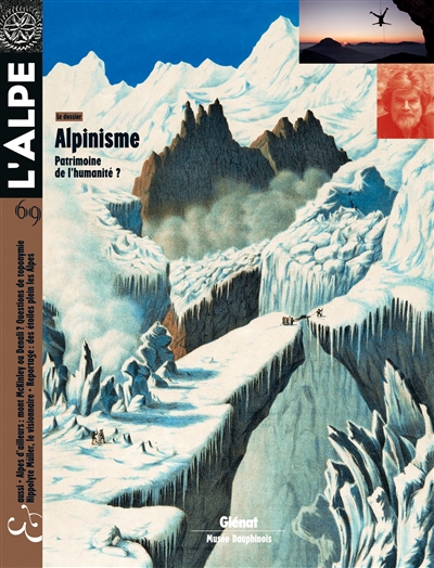 alpe (l'), n° 69. alpinisme : patrimoine de l'humanité ?