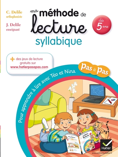 Ma méthode de lecture syllabique : pour apprendre à lire pas à pas avec Téo  et Nina : dès 5 ans - Clémentine Delile - Librairie Mollat Bordeaux
