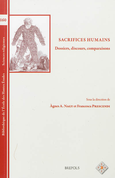 Sacrifices humains : dossiers, discours, comparaisons : actes du colloque tenu à l'Université de Genève, 19-20 mai 2011