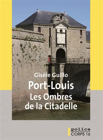 Port-Louis : les ombres de la citadelle