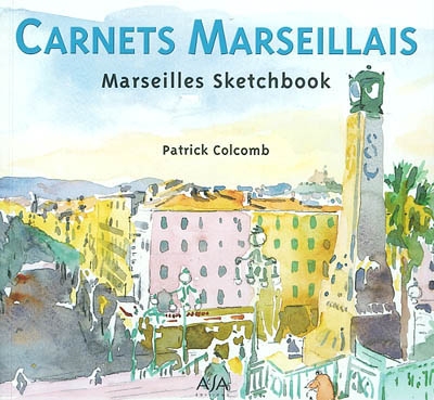 Carnets marseillais. Marseilles sketchbook
