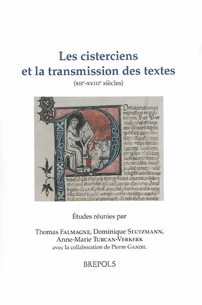 Les cisterciens et la transmission des textes : XIIe-XVIIIe siècles