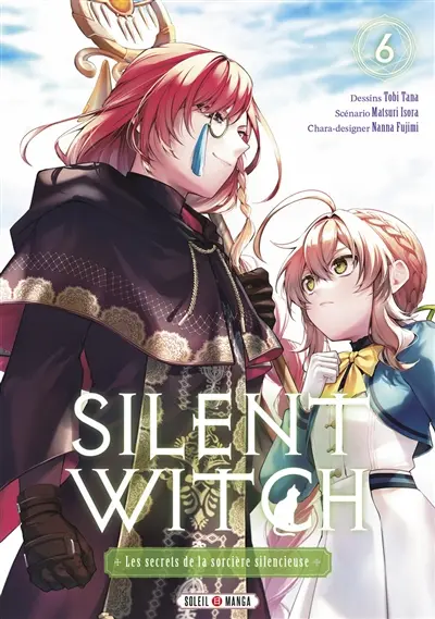 Silent witch : les secrets de la sorcière silencieuse. Vol. 6