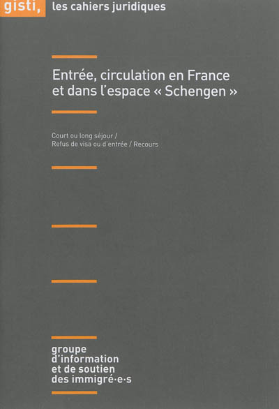 Entrée, circulation en France et dans l'espace Schengen : court ou long séjour, refus de visa ou d'entrée, recours