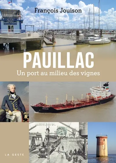Pauillac : un port au milieu des vignes