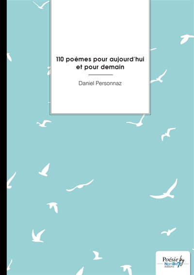 110 poèmes pour aujourd'hui...