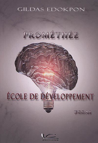 Prométhée : école de développement : essai