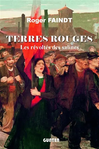 Terres rouges : les révoltés des salines