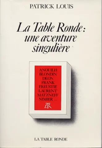 La Table ronde : une aventure singulière