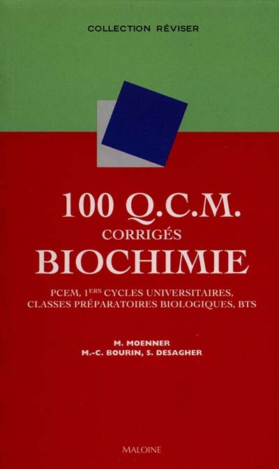 100 QCM corrigés de biochimie : PCEM, pharmacie, DEUG B, classes préparatoires biologiques