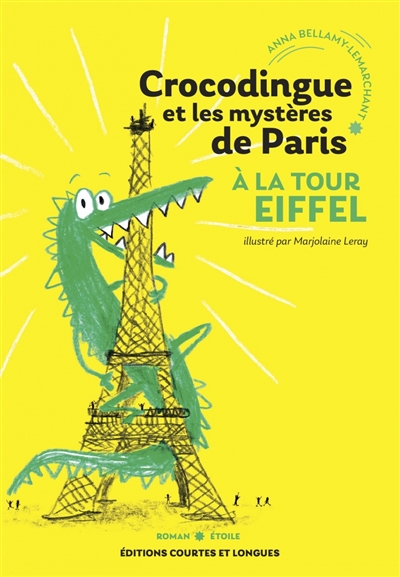 Crocodingue et les mystères de Paris. Vol. 1. A la tour Eiffel