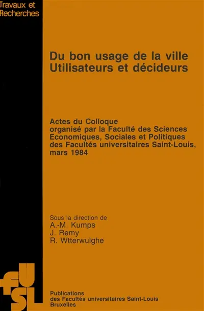 Du bon usage de la ville : utilisateurs et décideurs