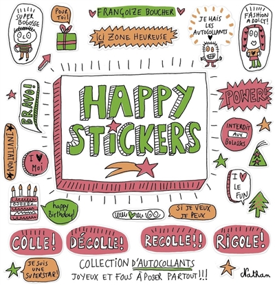 Happy stickers : colle, décolle, recolle, rigole