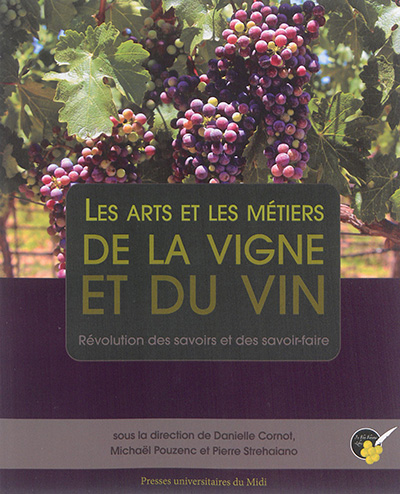 Les arts et les métiers de la vigne et du vin : révolution des savoirs et des savoir-faire