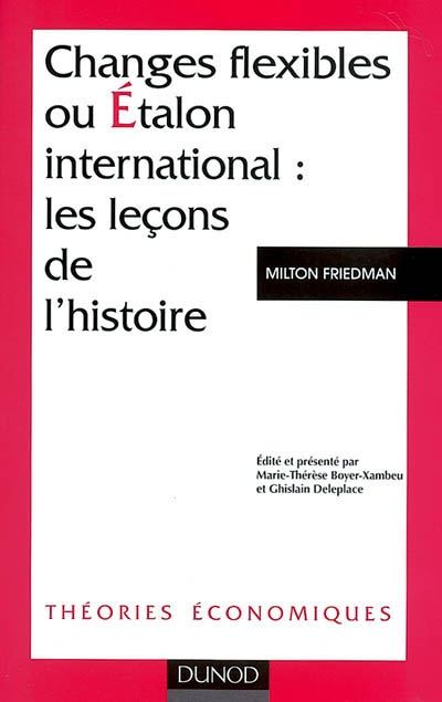 Changes flexibles ou Etalon international, les leçons de l'histoire