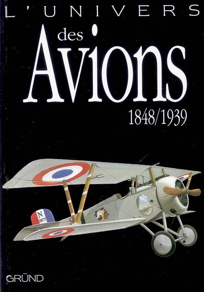 L'univers des avions, 1848-1939