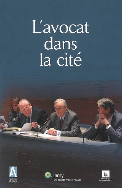 L'avocat dans la cité : travaux des commissions ouvertes du Barreau de Paris