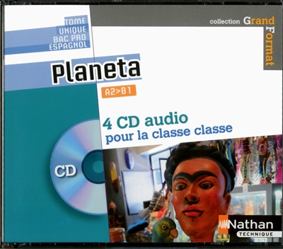 Planeta : bac pro espagnol, A2-B1 : 4 CD audio 2014