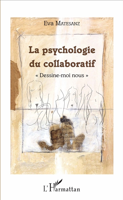 La psychologie du collaboratif : dessine-moi nous
